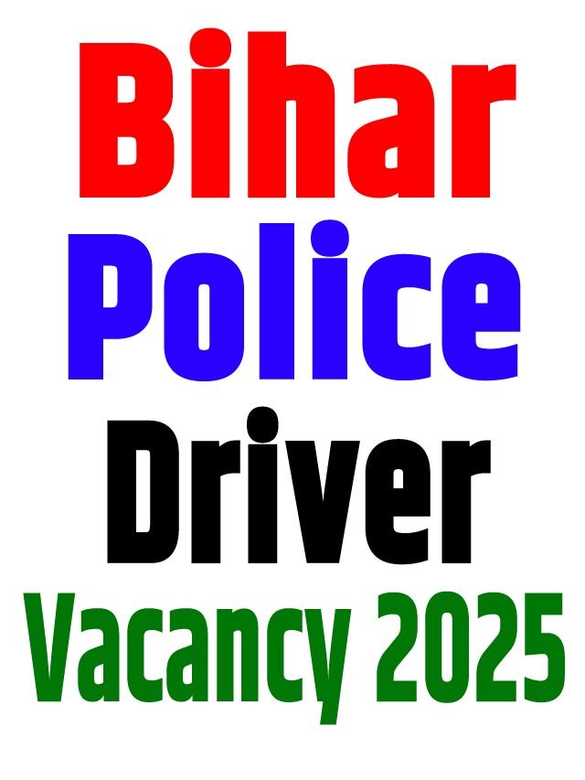 Bihar Police Constable Driver Vacancy 2025 – आवेदन शुरू